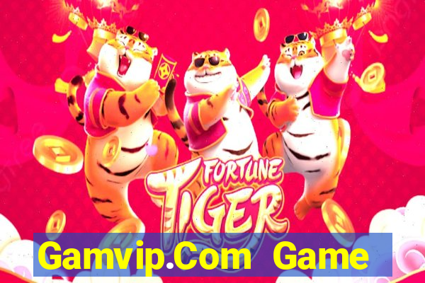 Gamvip.Com Game Bài Miễn Phí