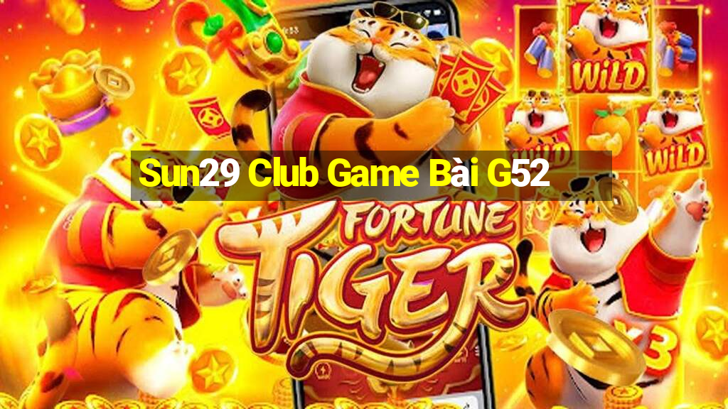 Sun29 Club Game Bài G52