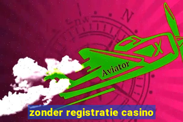 zonder registratie casino