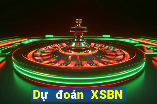 Dự đoán XSBN ngày 10