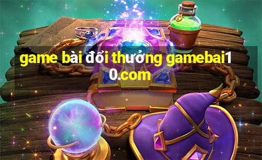 game bài đổi thưởng gamebai10.com