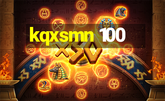 kqxsmn 100