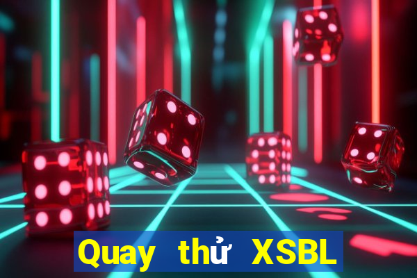 Quay thử XSBL ngày 30