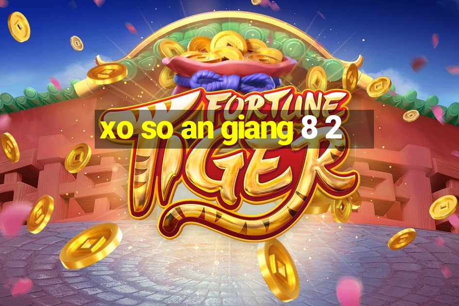 xo so an giang 8 2