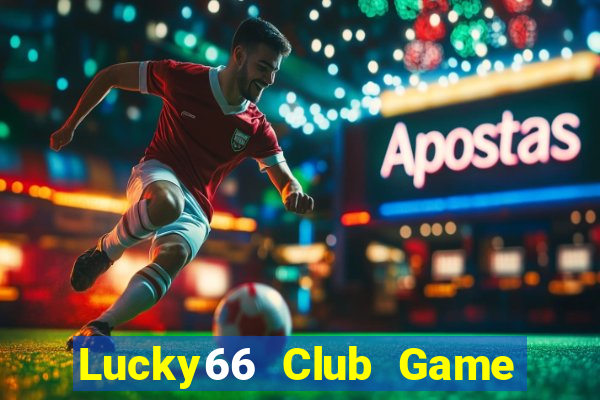 Lucky66 Club Game Bài 247