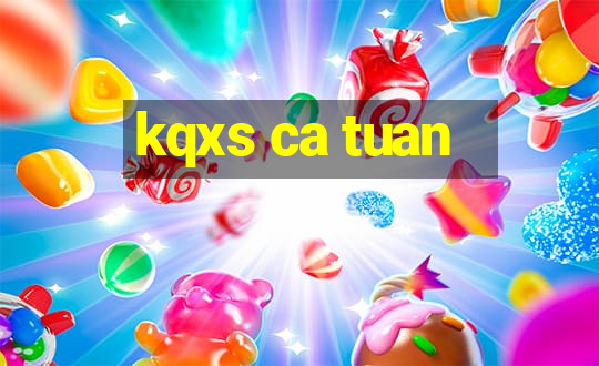 kqxs ca tuan