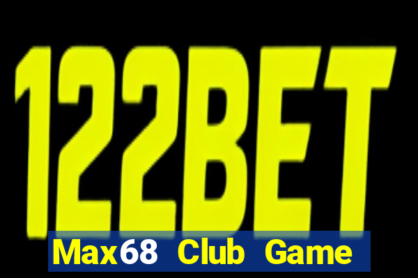 Max68 Club Game Bài 88Vin