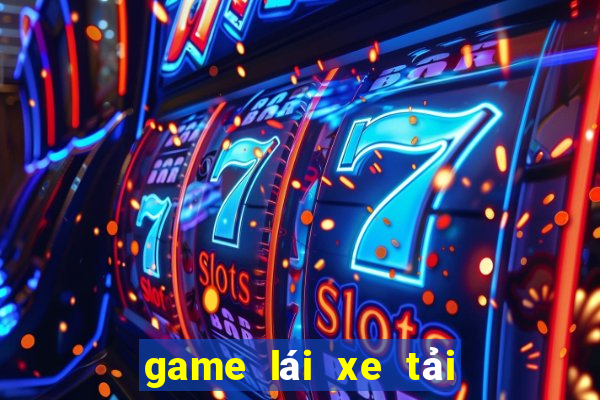 game lái xe tải chở hàng