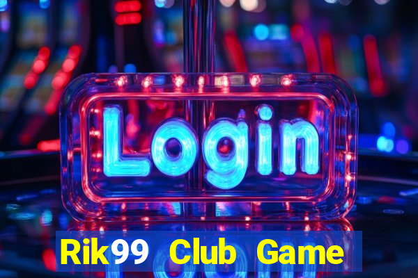 Rik99 Club Game Bài 52