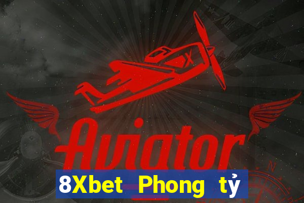 8Xbet Phong tỷ game bài