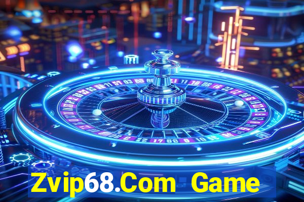 Zvip68.Com Game Bài Vàng