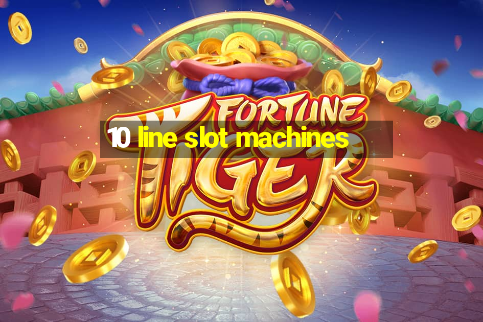 10 line slot machines