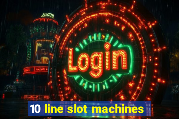 10 line slot machines