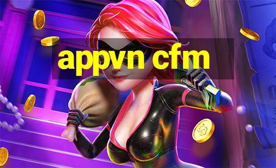 appvn cfm