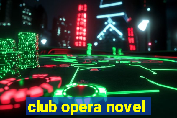 club opera novel