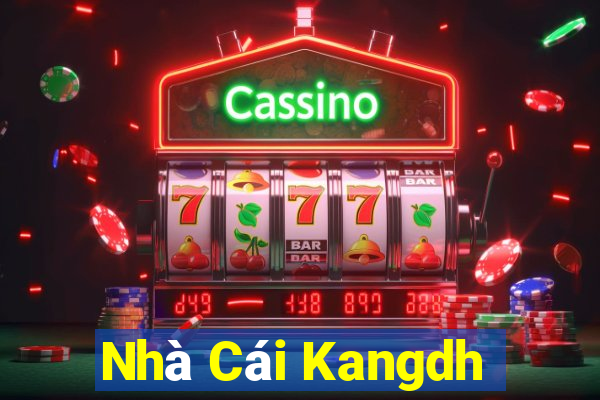 Nhà Cái Kangdh