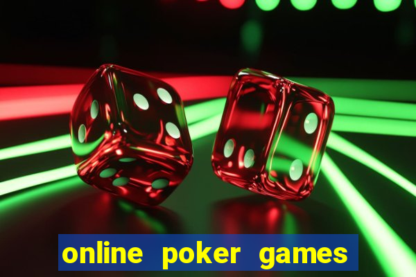 online poker games real money