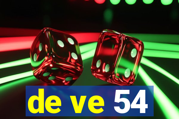 de ve 54