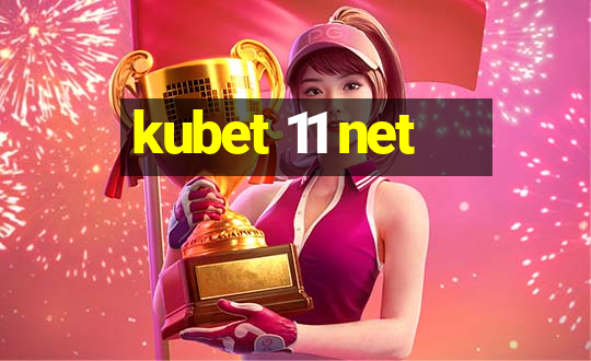 kubet 11 net