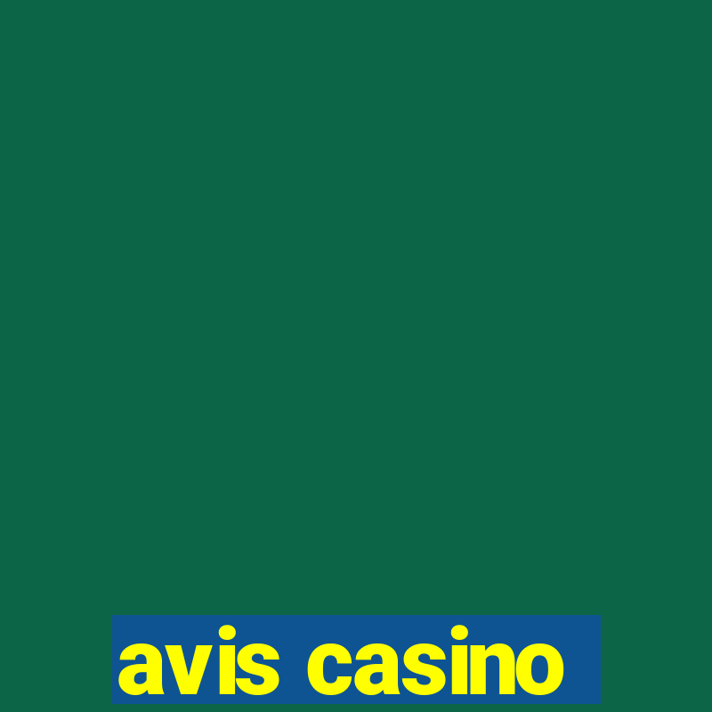 avis casino