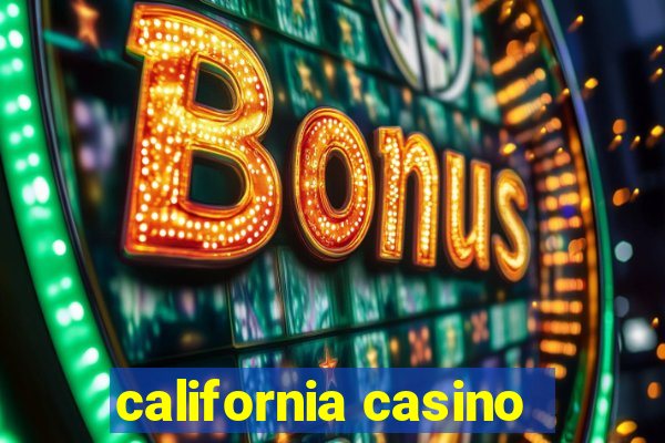 california casino