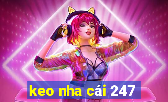 keo nha cái 247