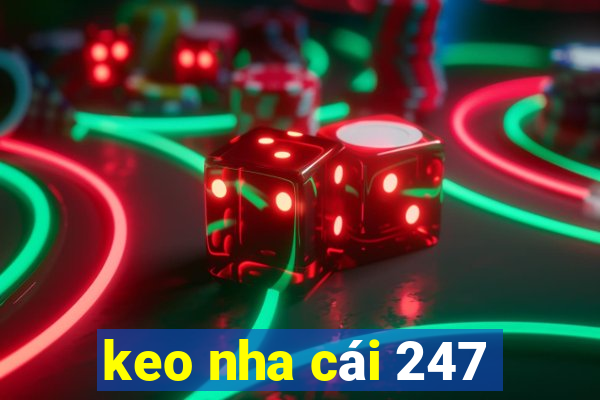 keo nha cái 247