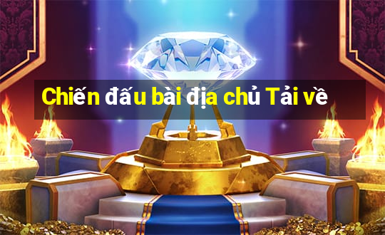 Chiến đấu bài địa chủ Tải về