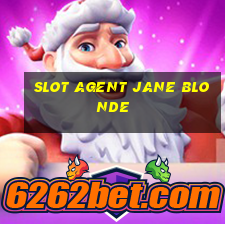 slot agent jane blonde