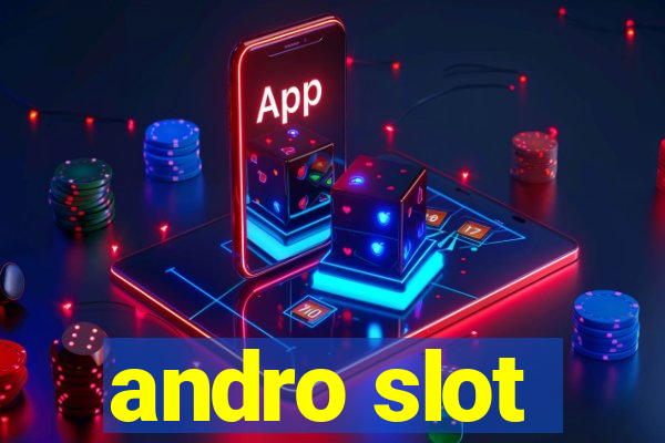 andro slot