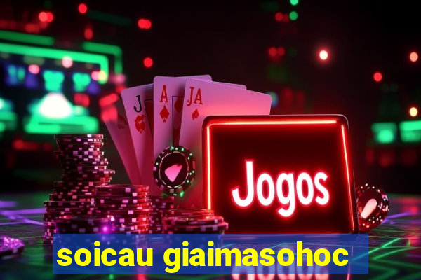 soicau giaimasohoc