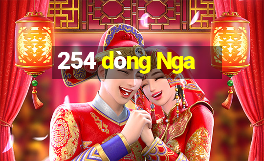 254 dòng Nga