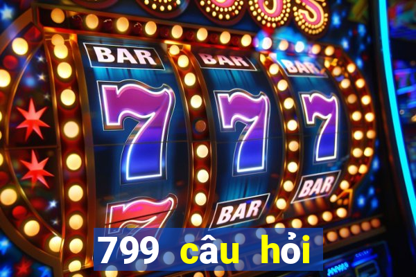 799 câu hỏi xổ số