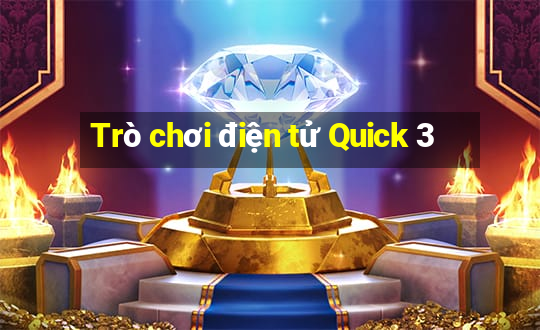 Trò chơi điện tử Quick 3