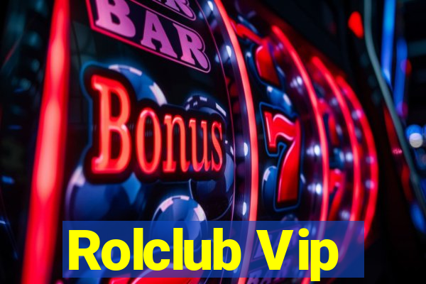 Rolclub Vip