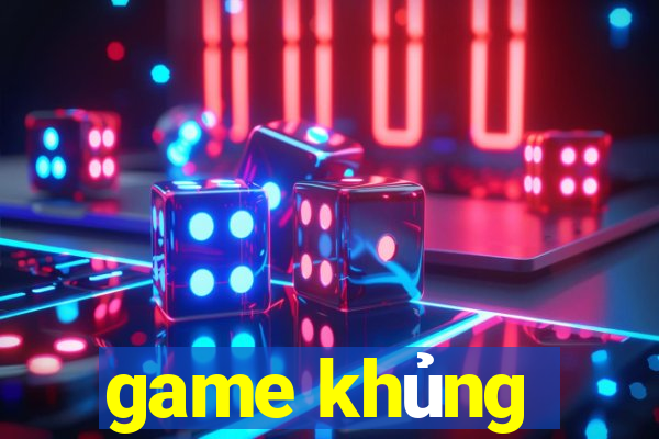 game khủng