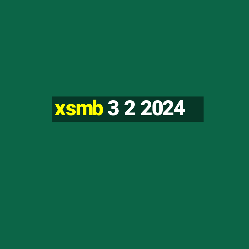 xsmb 3 2 2024