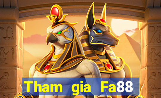 Tham gia Fa88 Tặng 188k