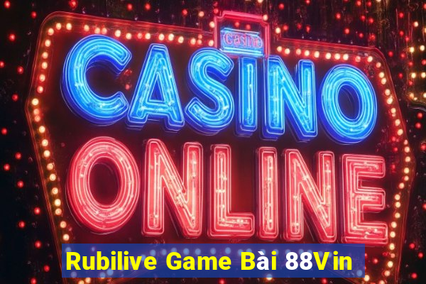 Rubilive Game Bài 88Vin