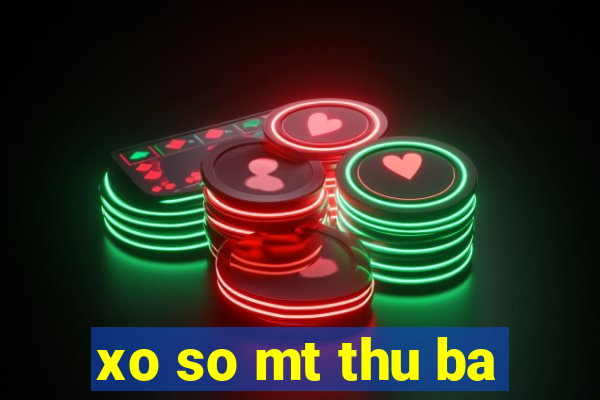 xo so mt thu ba