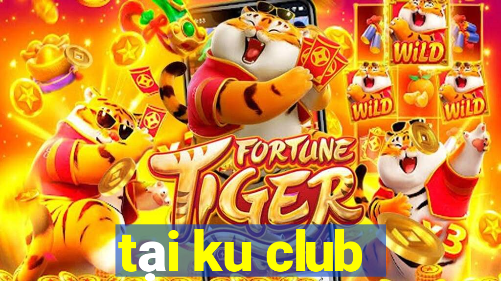 tại ku club