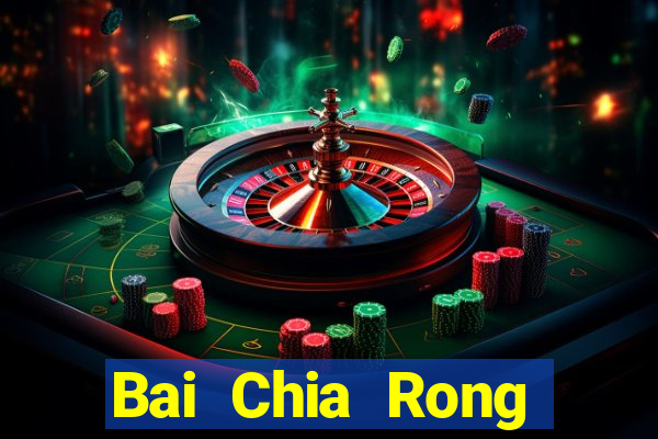 Bai Chia Rong Tải Fun88