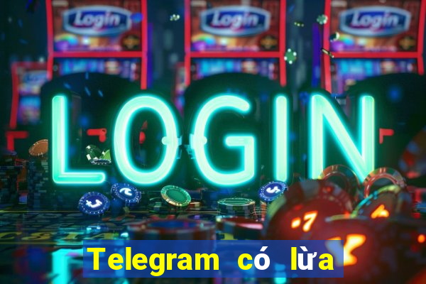 Telegram có lừa đảo không