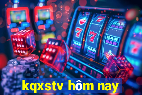 kqxstv hôm nay