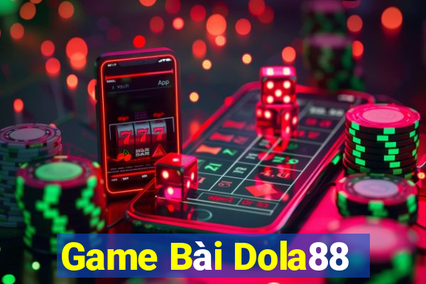 Game Bài Dola88