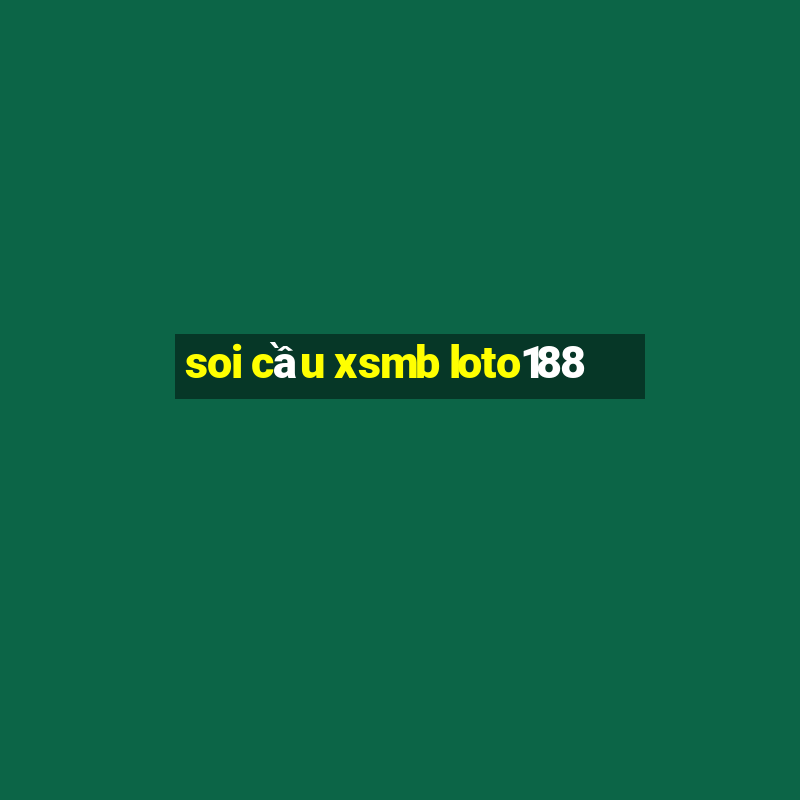 soi cầu xsmb loto188