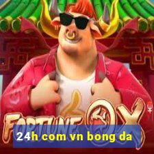 24h com vn bong da