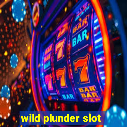 wild plunder slot