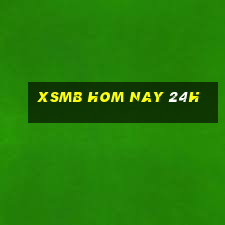 xsmb hom nay 24h