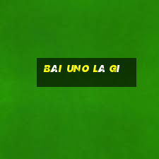 bài uno là gì